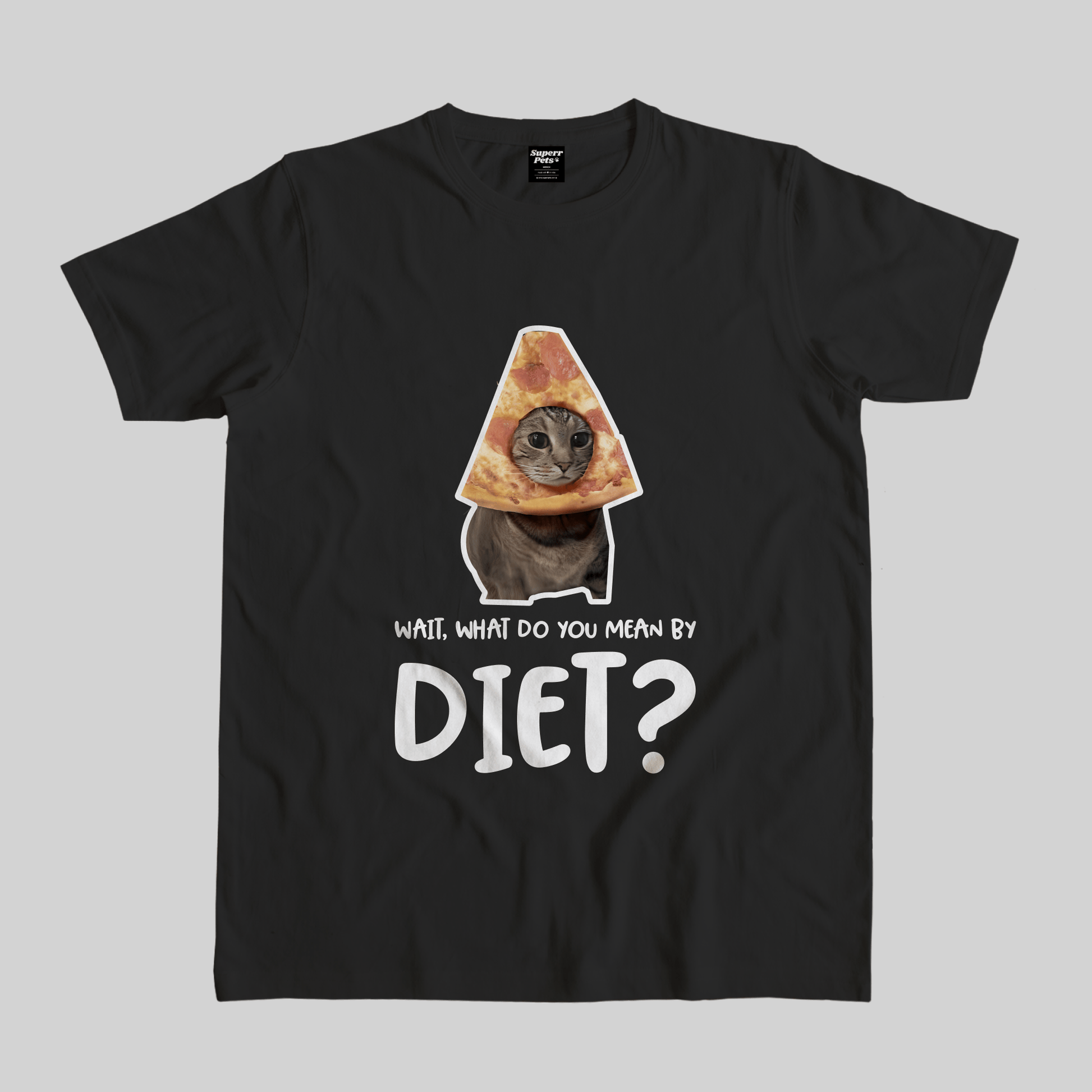 Superr Pets Casual T-Shirt Pet Meme Casual T-Shirt / Black / S What Do You Mean By Diet | Pet Meme Casual T-Shirt