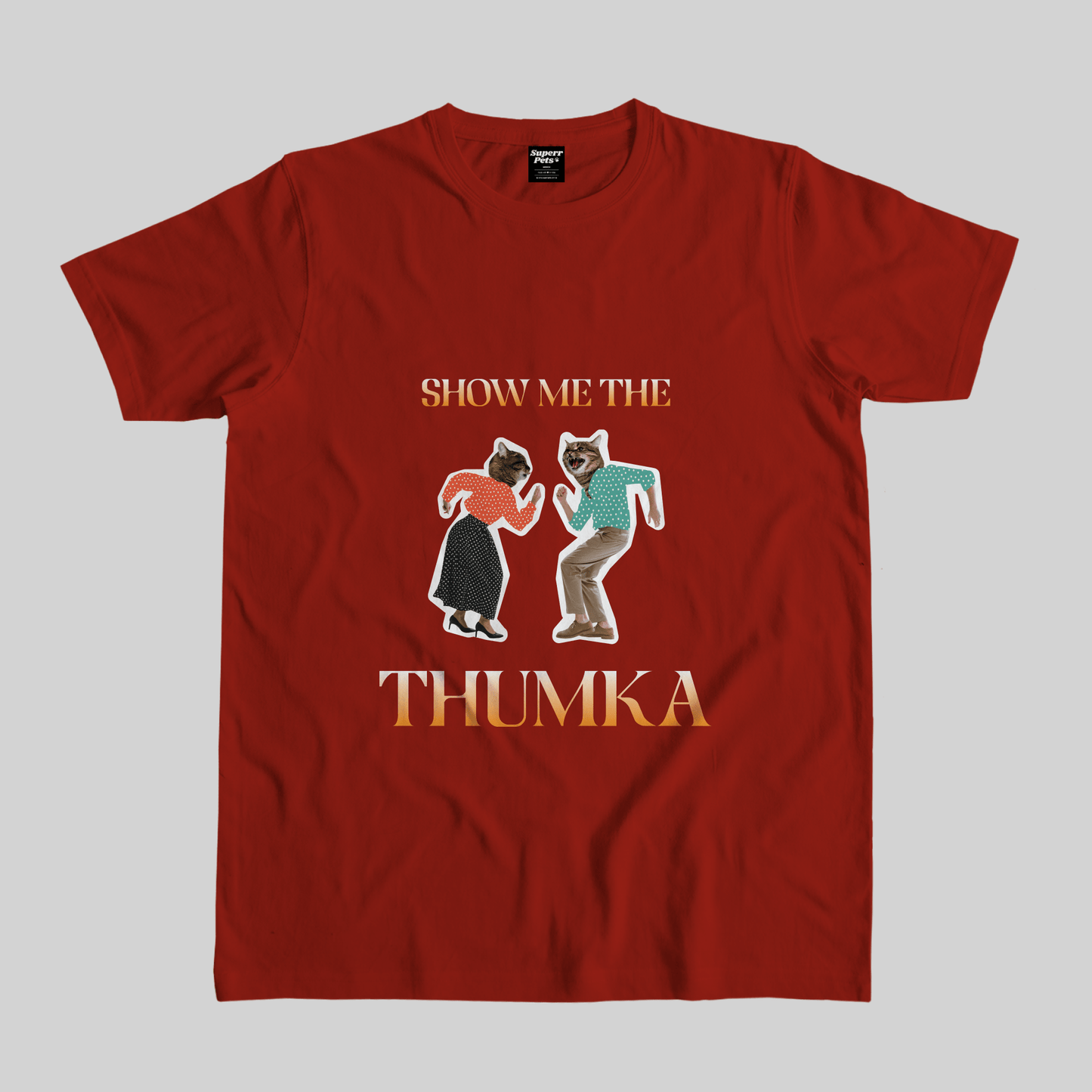 Superr Pets Casual T-Shirt Pet Meme Casual T-Shirt / Red / S Show Me The Thumka | Pet Meme Casual T-Shirt