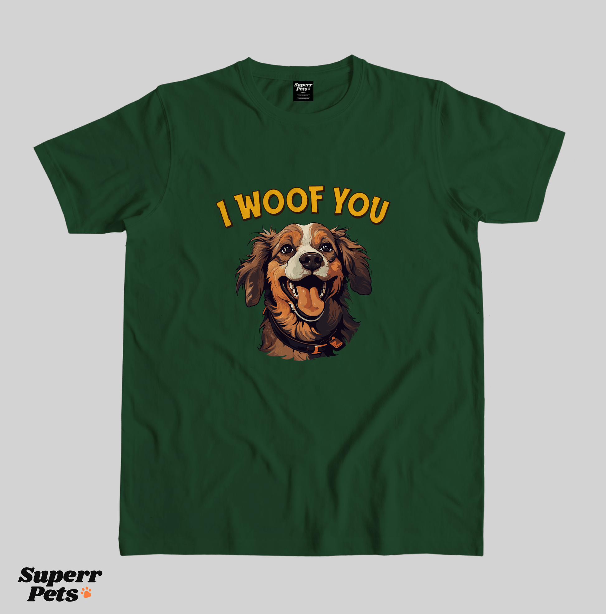 Superr Pets Casual T-Shirt Superr Real Edition / Bottle Green / S I Woof You | Casual T-Shirt | Superr Real Edition