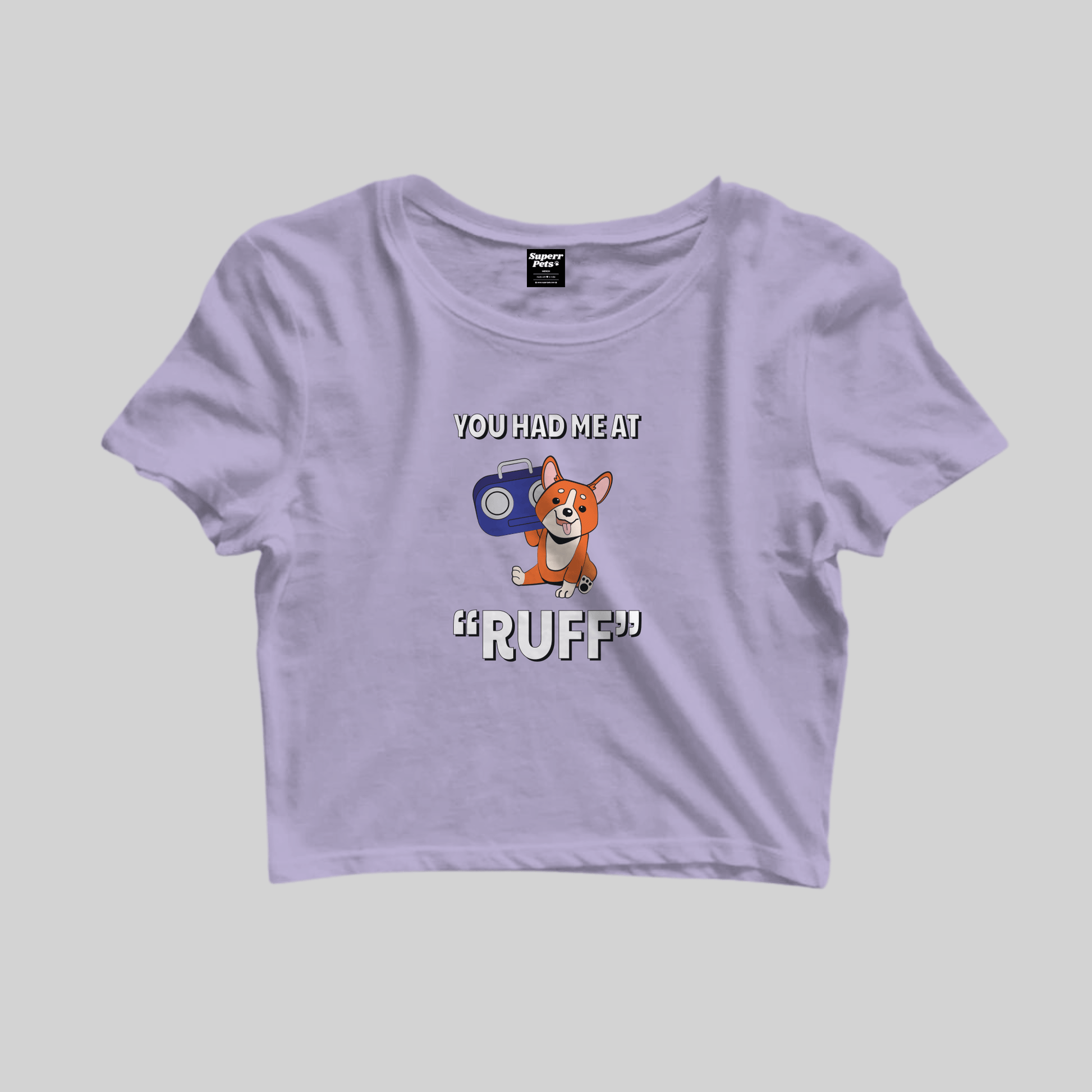 Superr Pets Crop Top Crop Top / Lavender / S You Had Me At Ruff | Crop Top