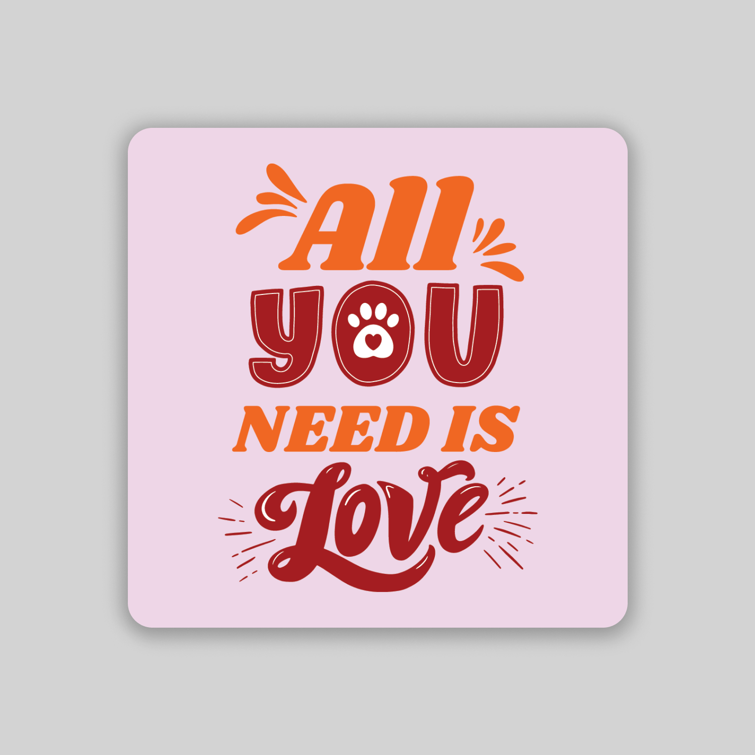 Superr Pets Fridge Magnet Single All You Need Is Love | Fridge Magnet