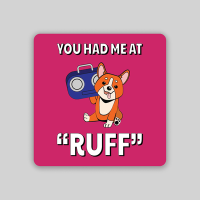 Superr Pets Fridge Magnet Single You Had Me At Ruff | Fridge Magnet