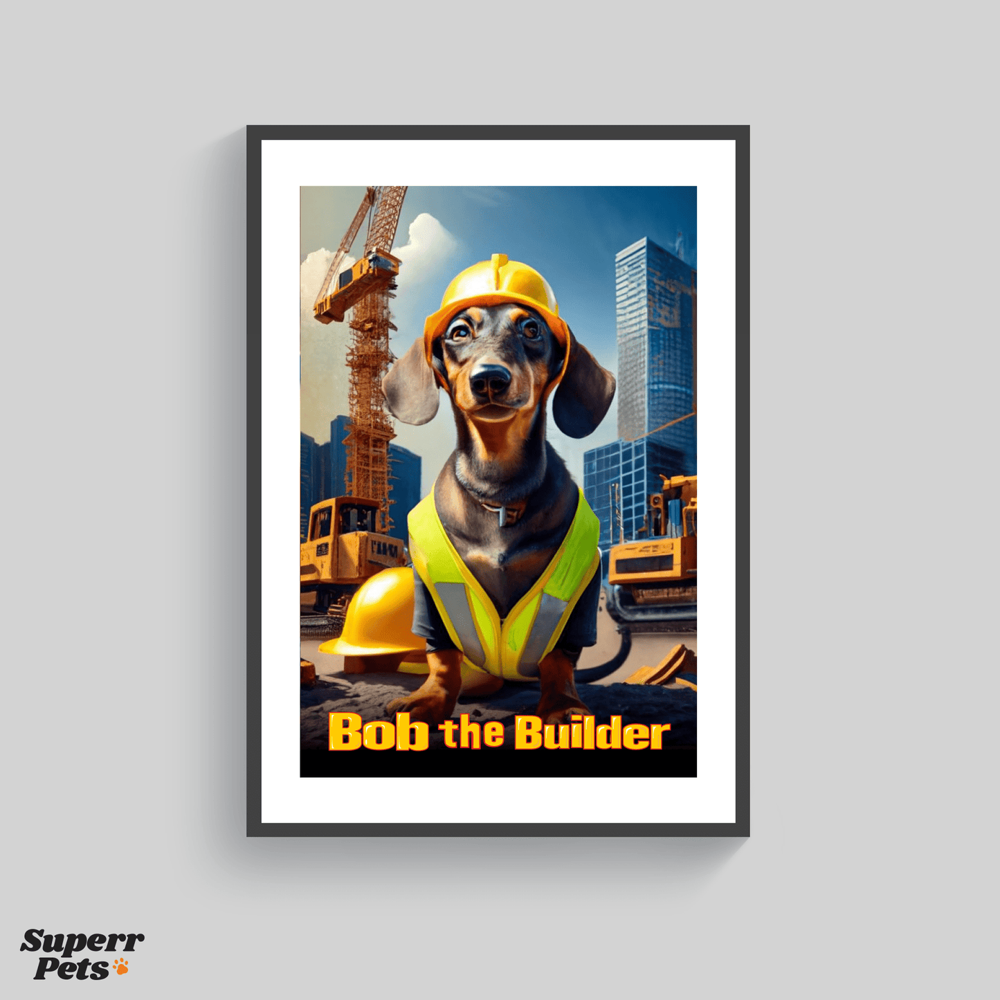 Superr Pets Poster Bob The Builder | Wall Poster | Superr Real Edition