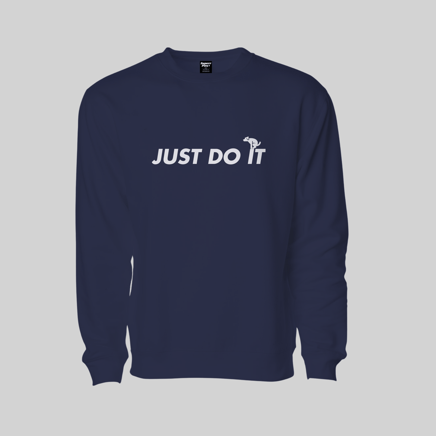 Superr Pets Sweatshirt Sweatshirt / Navy Blue / S Just Do It | Sweatshirt